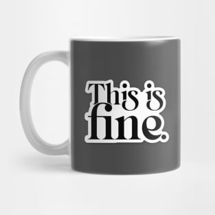 This is fine typography, I'm Fine You're fine Everything's Fine Mug